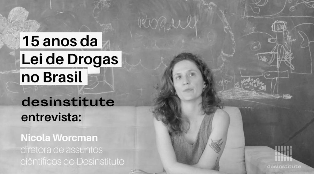 15 anos da Lei de Drogas: sem critérios claros para prisão, legislação acentua injustiças sociais, avalia Nicola Worcman