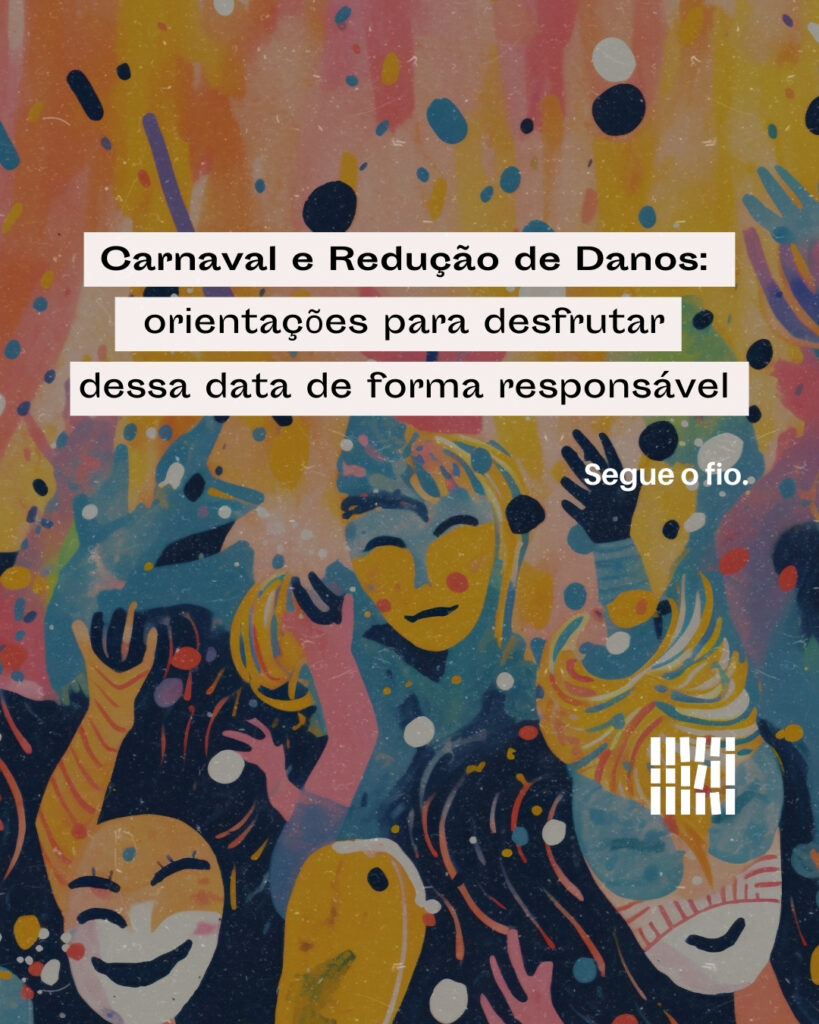 Carnaval e redução de danos: orientações para desfrutar dessa data de forma responsável