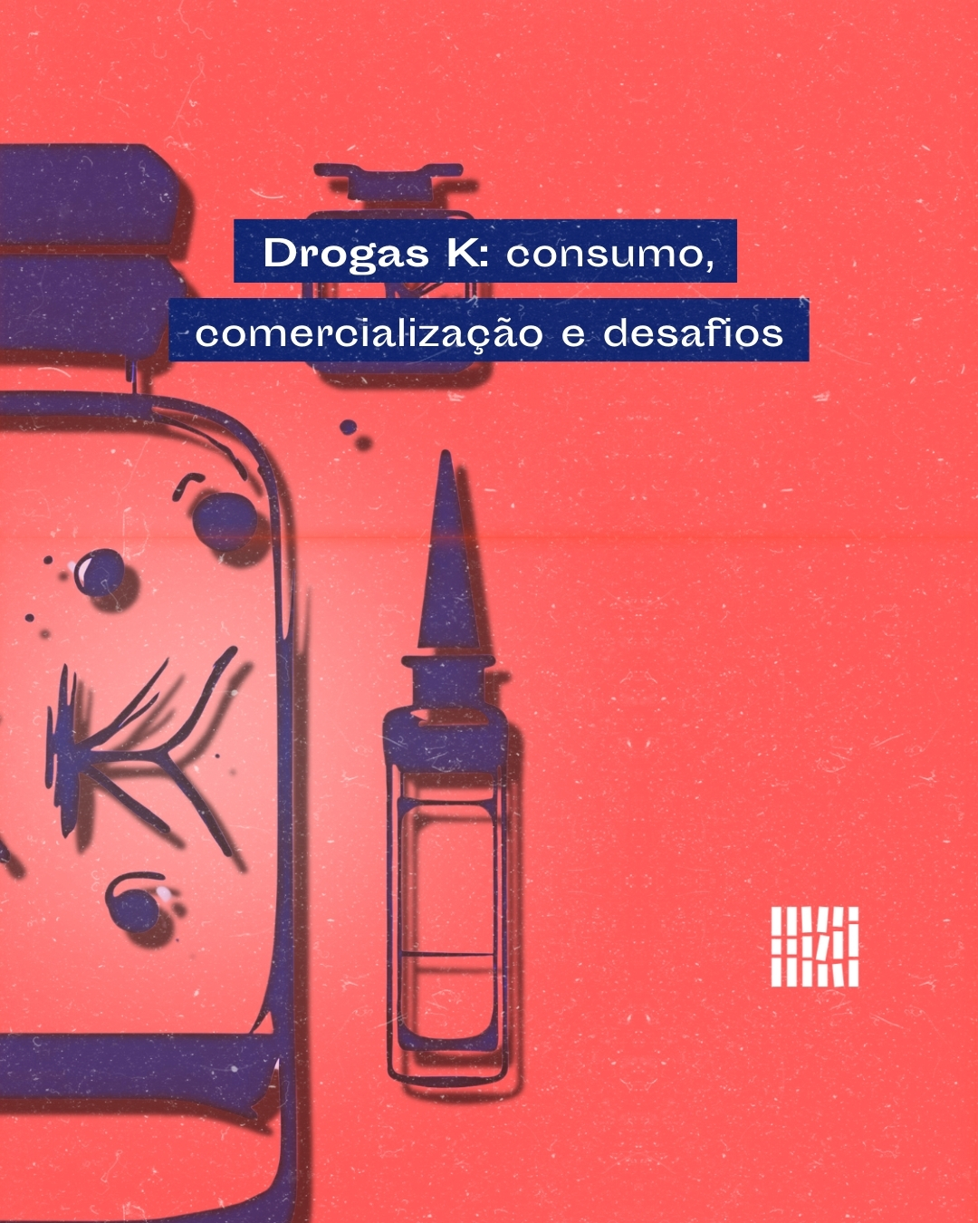 Drogas K: consumo, comercialização e desafios