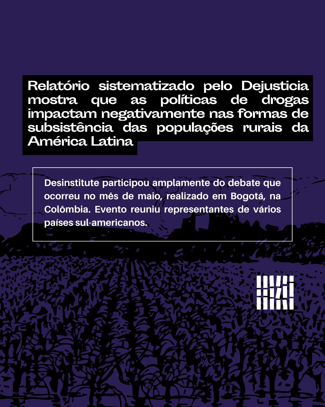 Políticas de drogas impactam negativamente nas formas de subsistência das populações rurais da América Latina