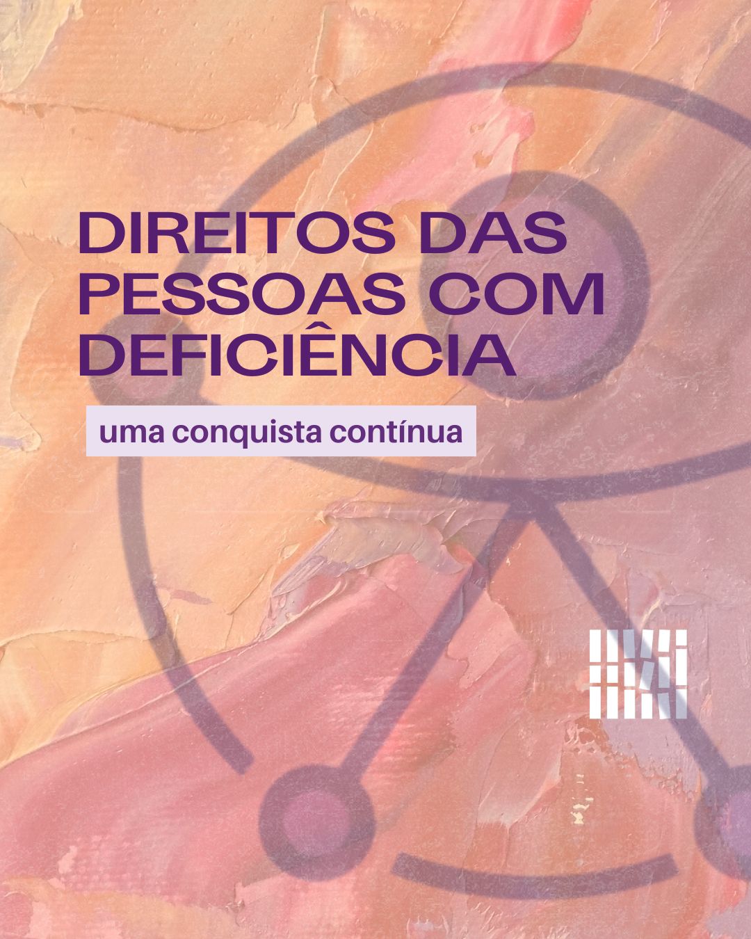 Direitos das Pessoas com Deficiências: uma conquista contínua