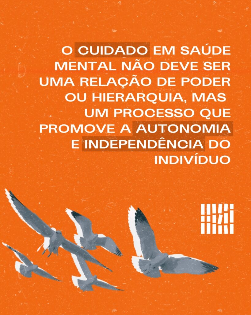 O cuidado em saúde mental não deve ser uma relação de poder ou hierarquia