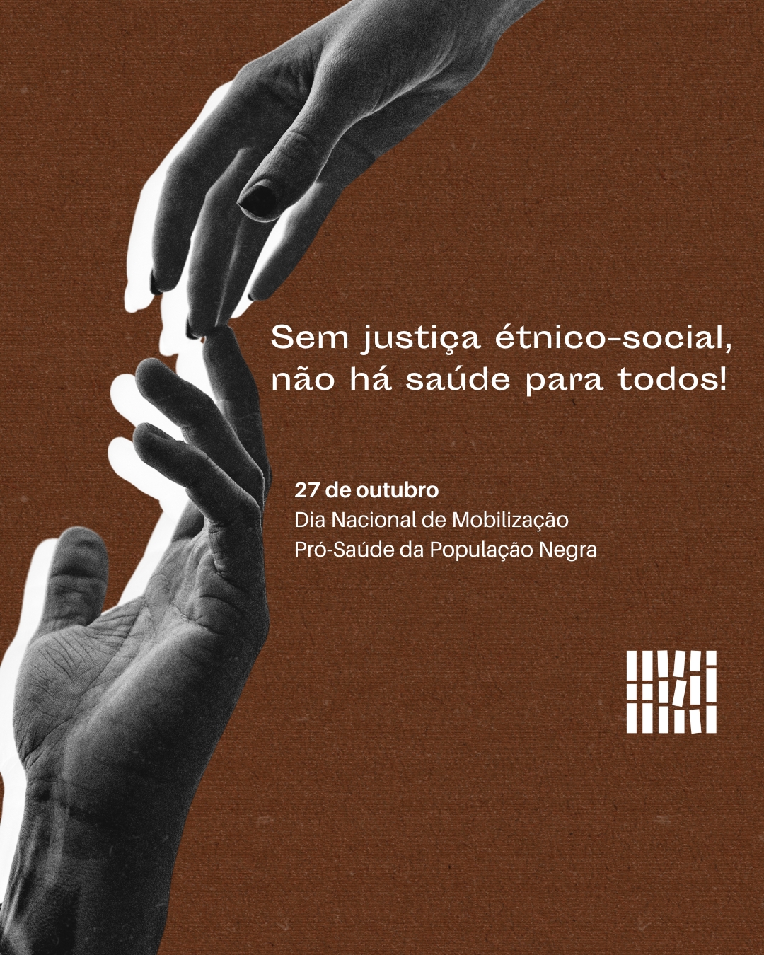 Sem justiça étnico-social, não há saúde para todos!