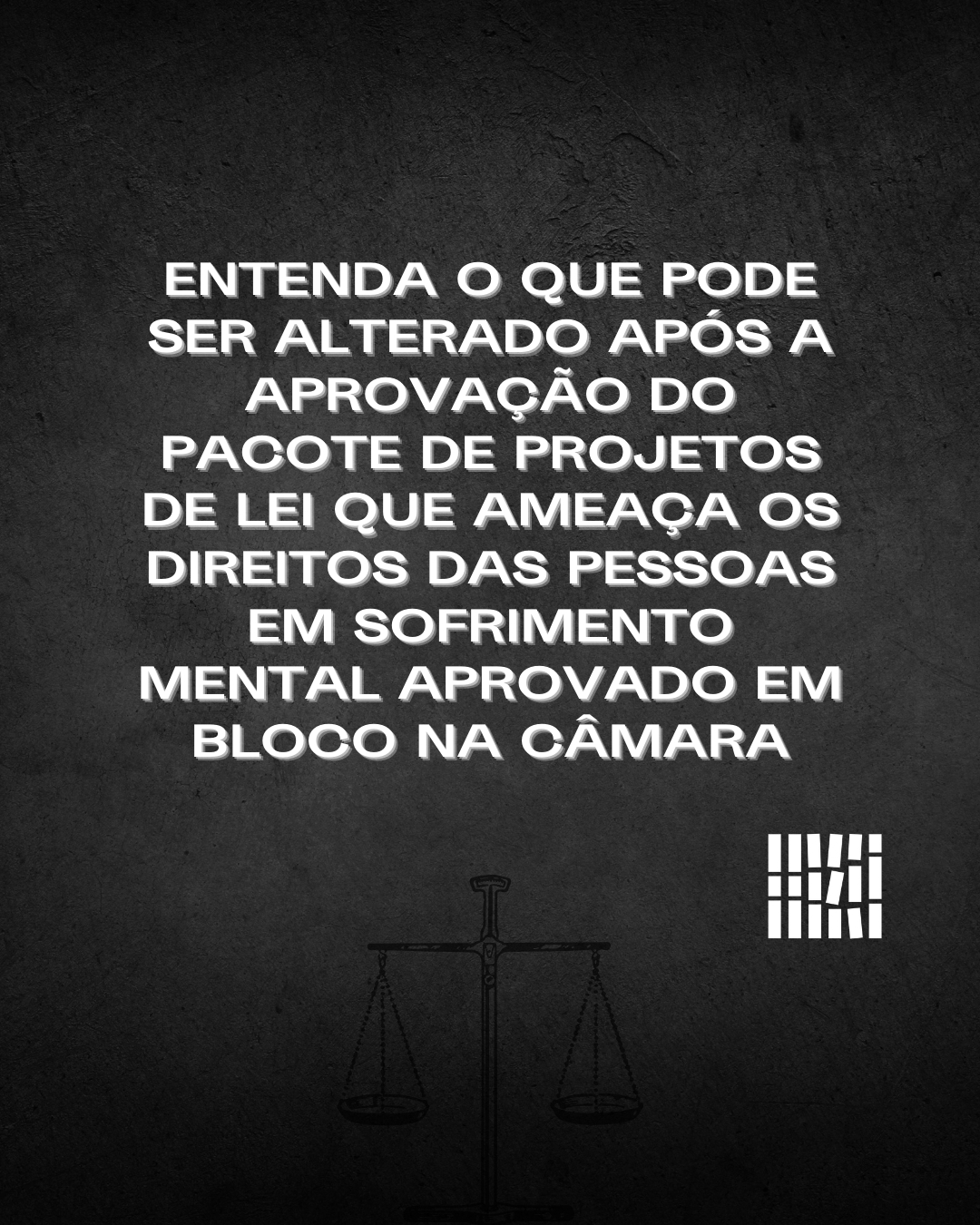 Entenda o que pode ser alterado após a aprovação do pacote de Projetos de Lei que ameaça os direitos das pessoas em sofrimento mental