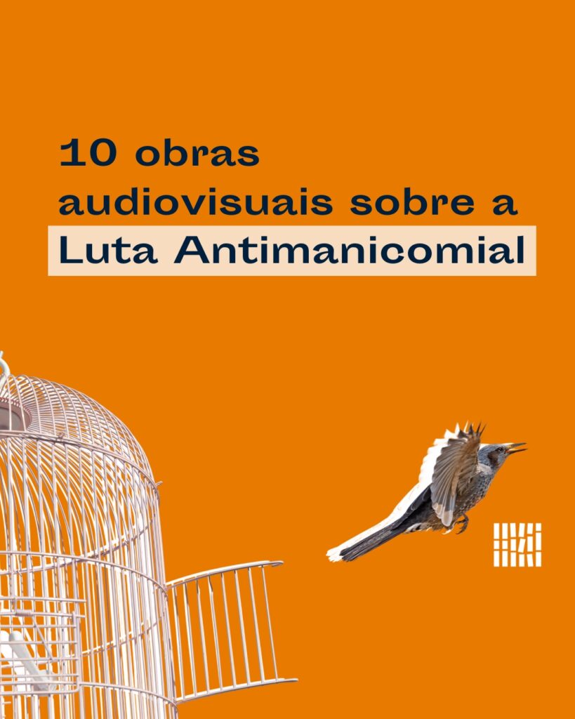 10 obras audiovisuais sobre a Luta Antimanicomial