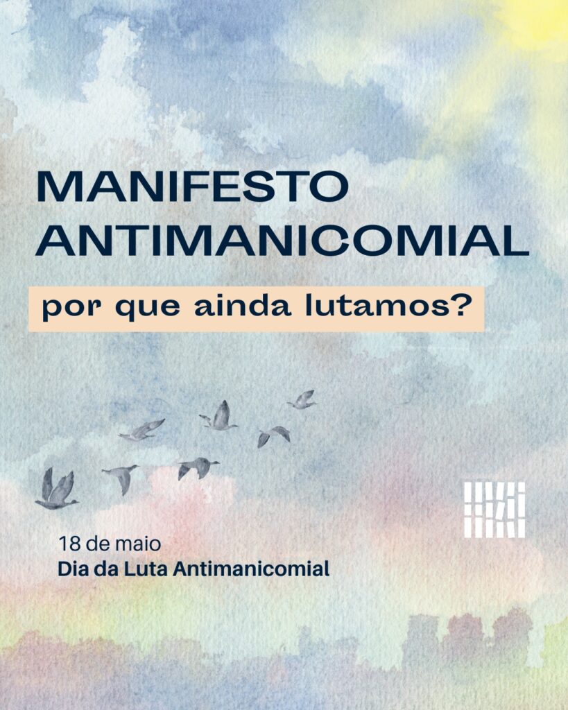 Manifesto antimanicomial: por que ainda lutamos?