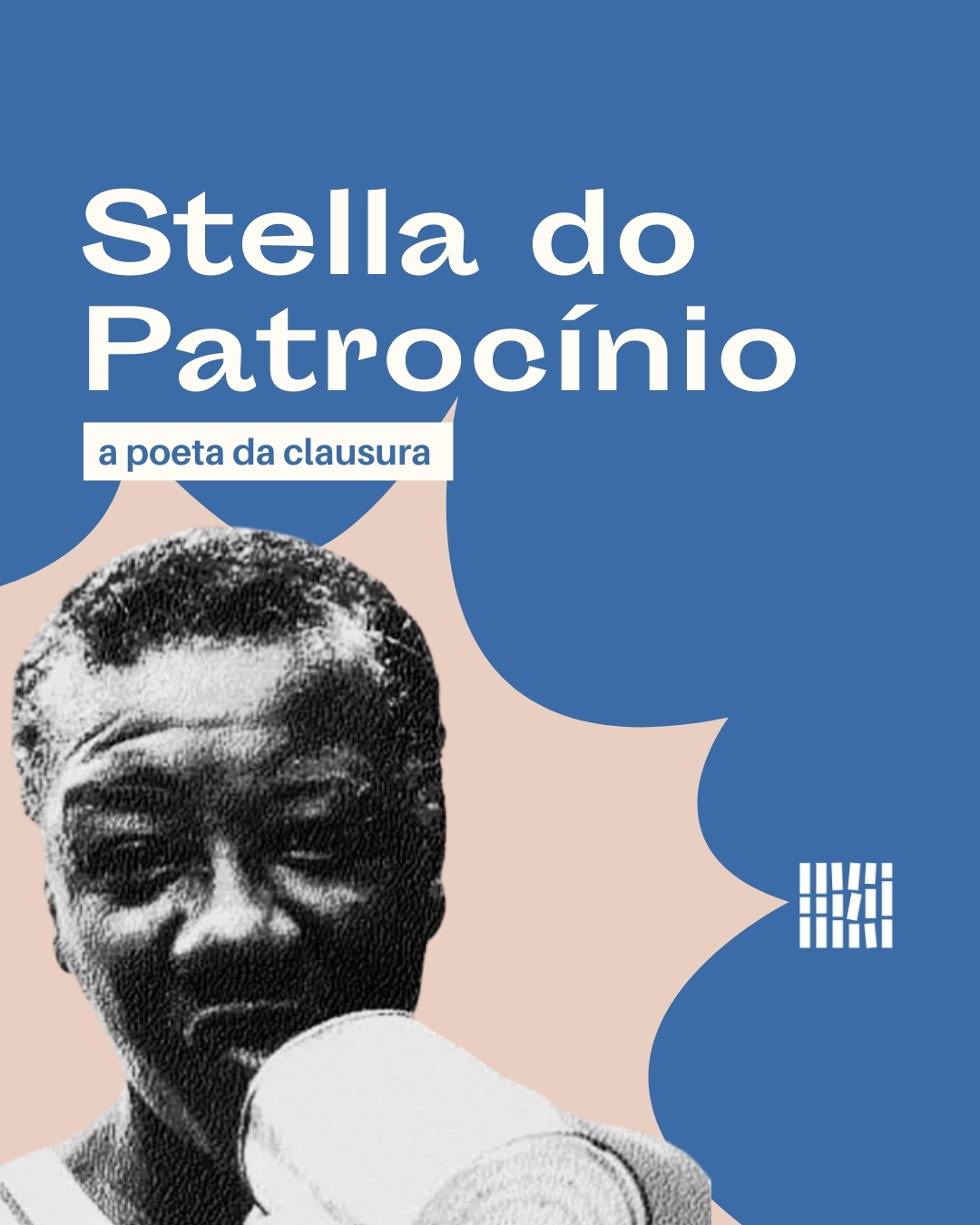 Stella do Patrocínio: a poeta da clausura