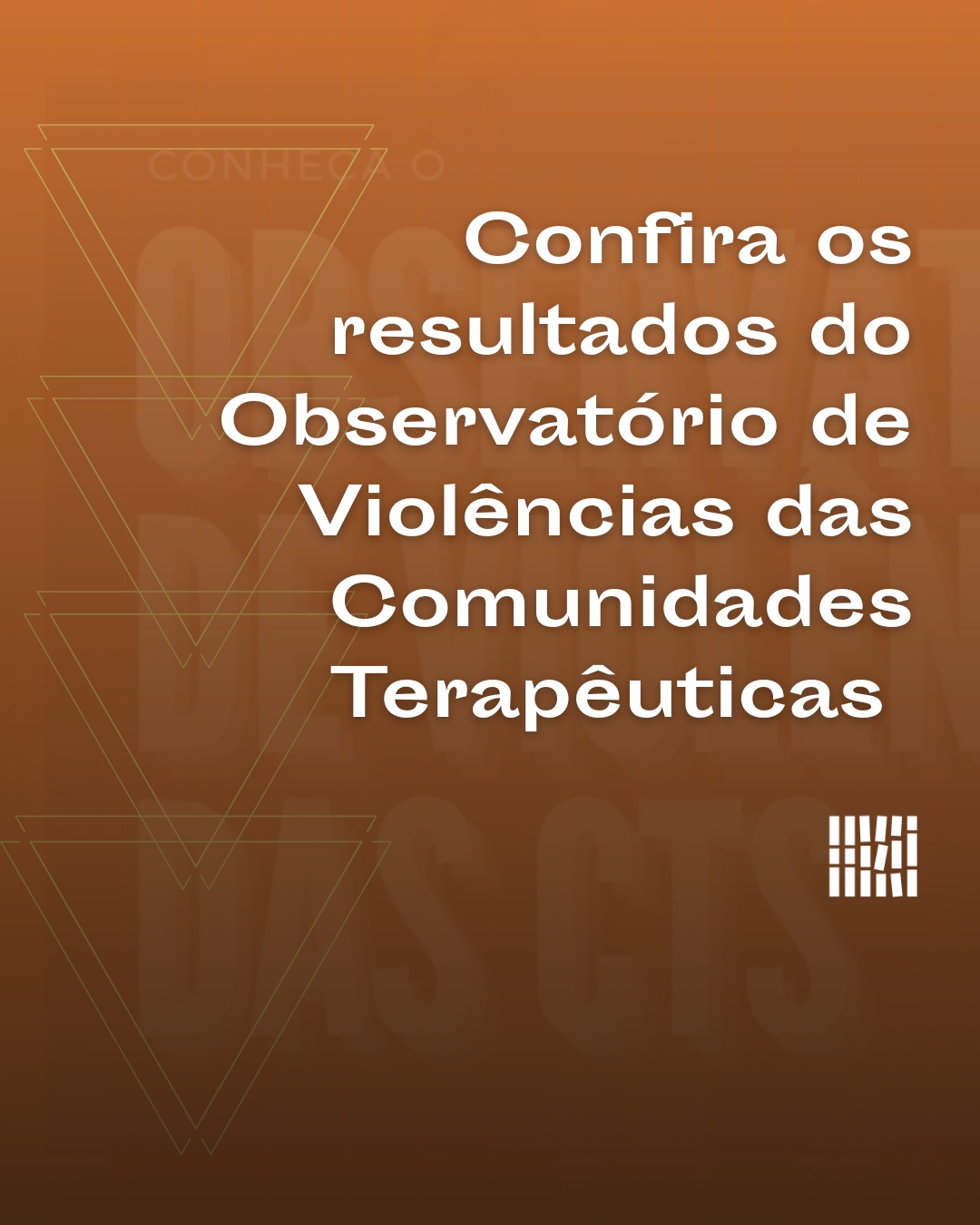 Confira os resultados do Observatório de Violências das Comunidades Terapêuticas