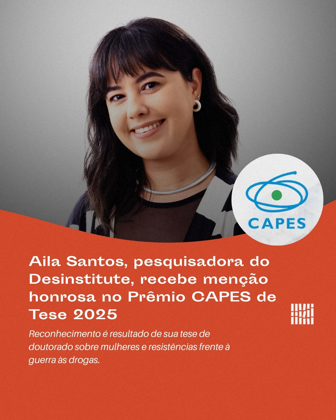 Aila Santos, pesquisadora do Desinstitute, recebe menção honrosa no Prêmio CAPES de Tese 2025