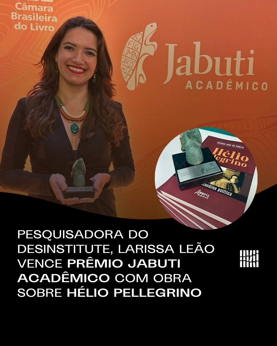 Pesquisadora do Desinstitute, Larissa Leão vence Prêmio Jabuti Acadêmico com obra sobre Hélio Pellegrino