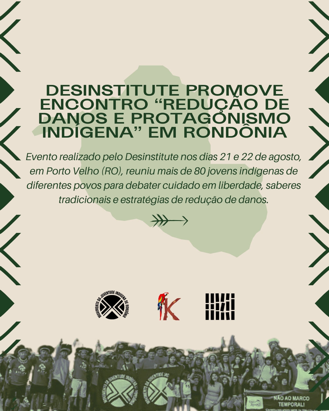 Desinstitute promove encontro “Redução de Danos e Protagonismo Indígena” em Rondônia