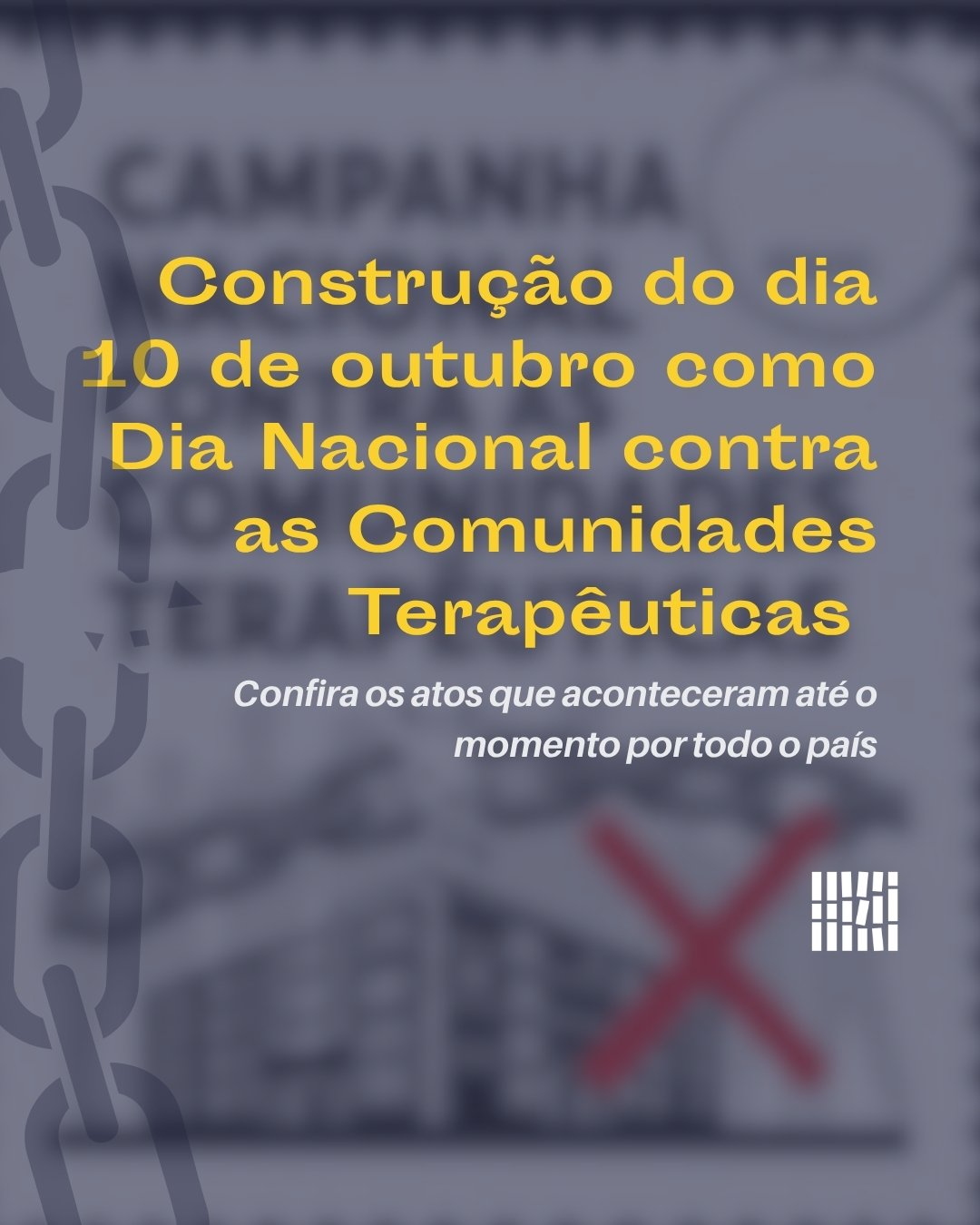 Construção do dia 10 de outubro como Dia Nacional contra as Comunidades Terapêuticas 