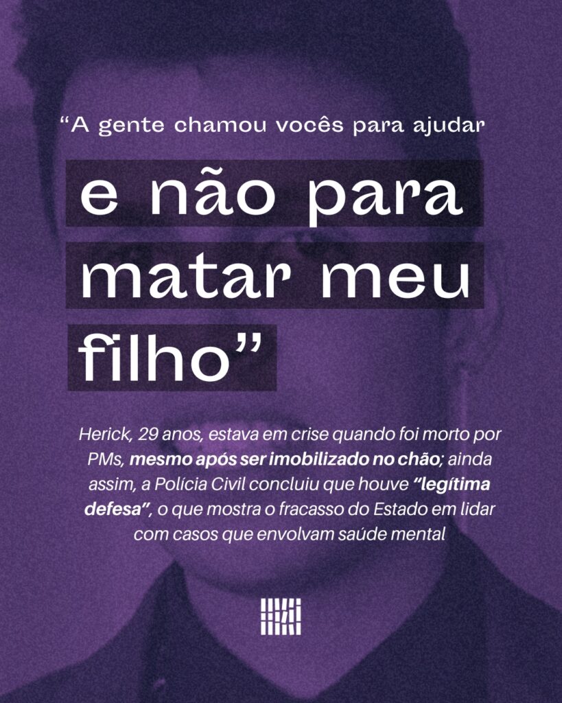“A gente chamou vocês para ajudar e não para matar meu filho”