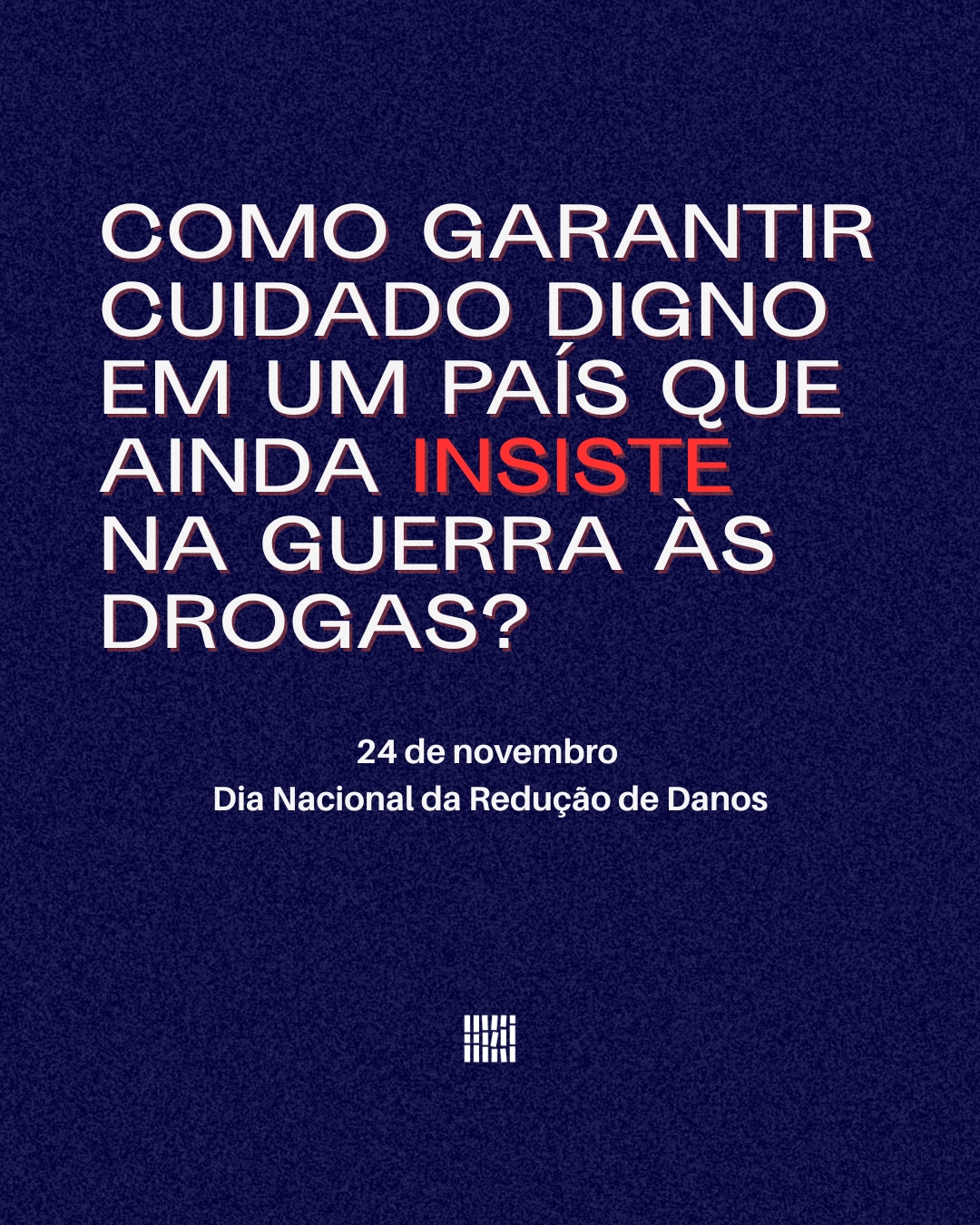 Como garantir cuidado digno em um país que ainda insiste na guerra às drogas?