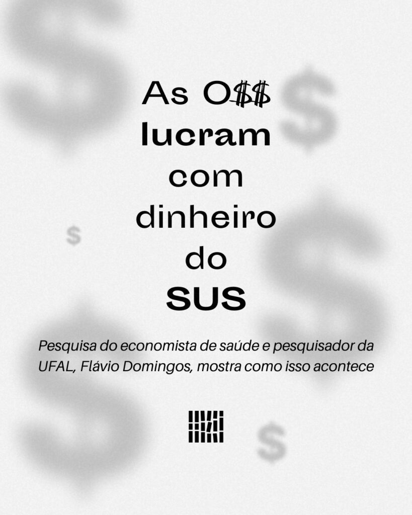 As OSS lucram com dinheiro do SUS
