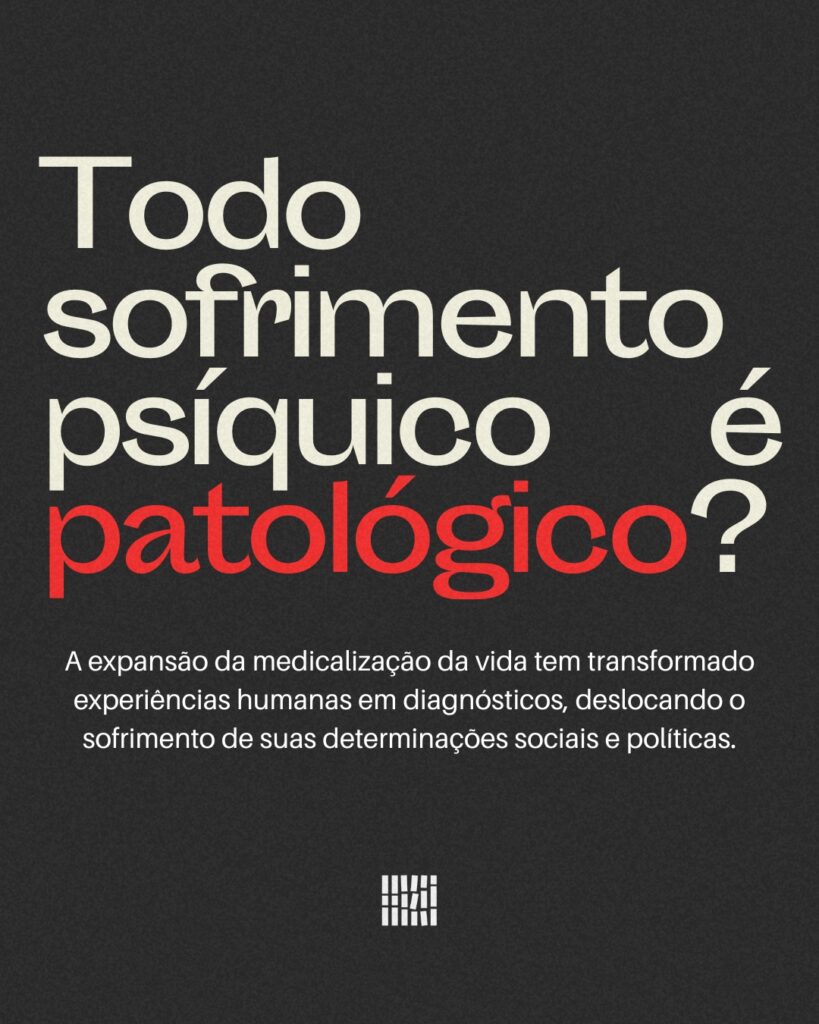 Todo sofrimento psíquico é patológico?