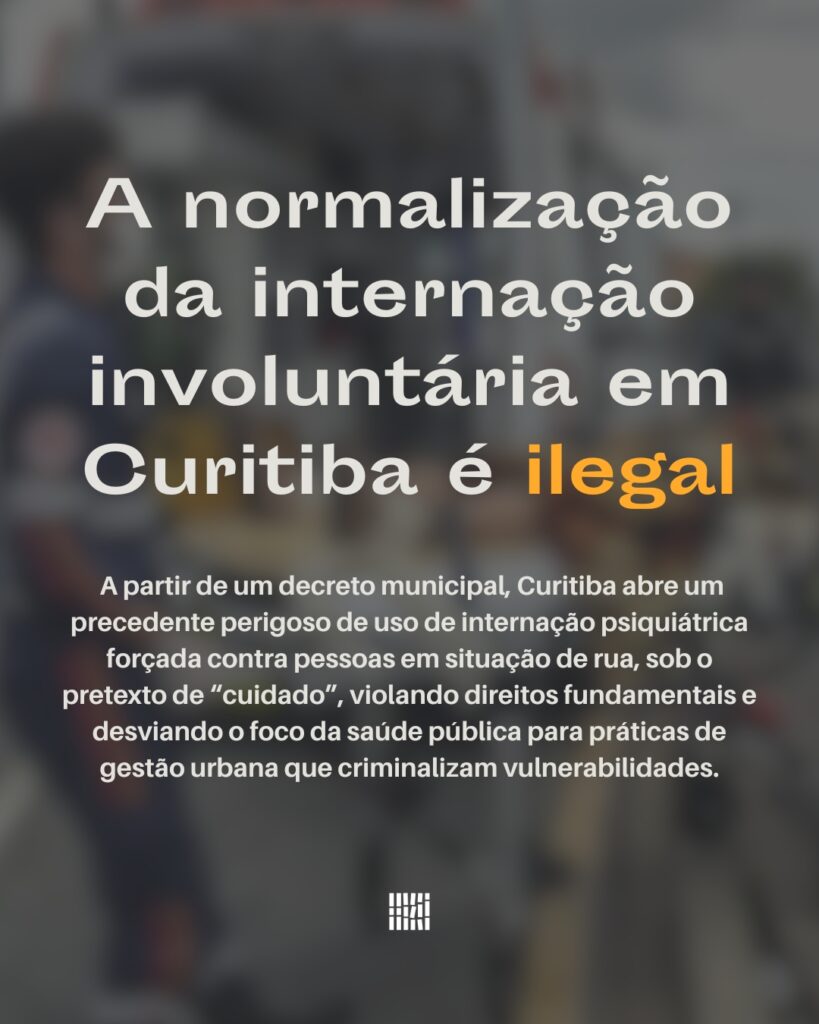 A normalização da internação involuntária em Curitiba é ilegal