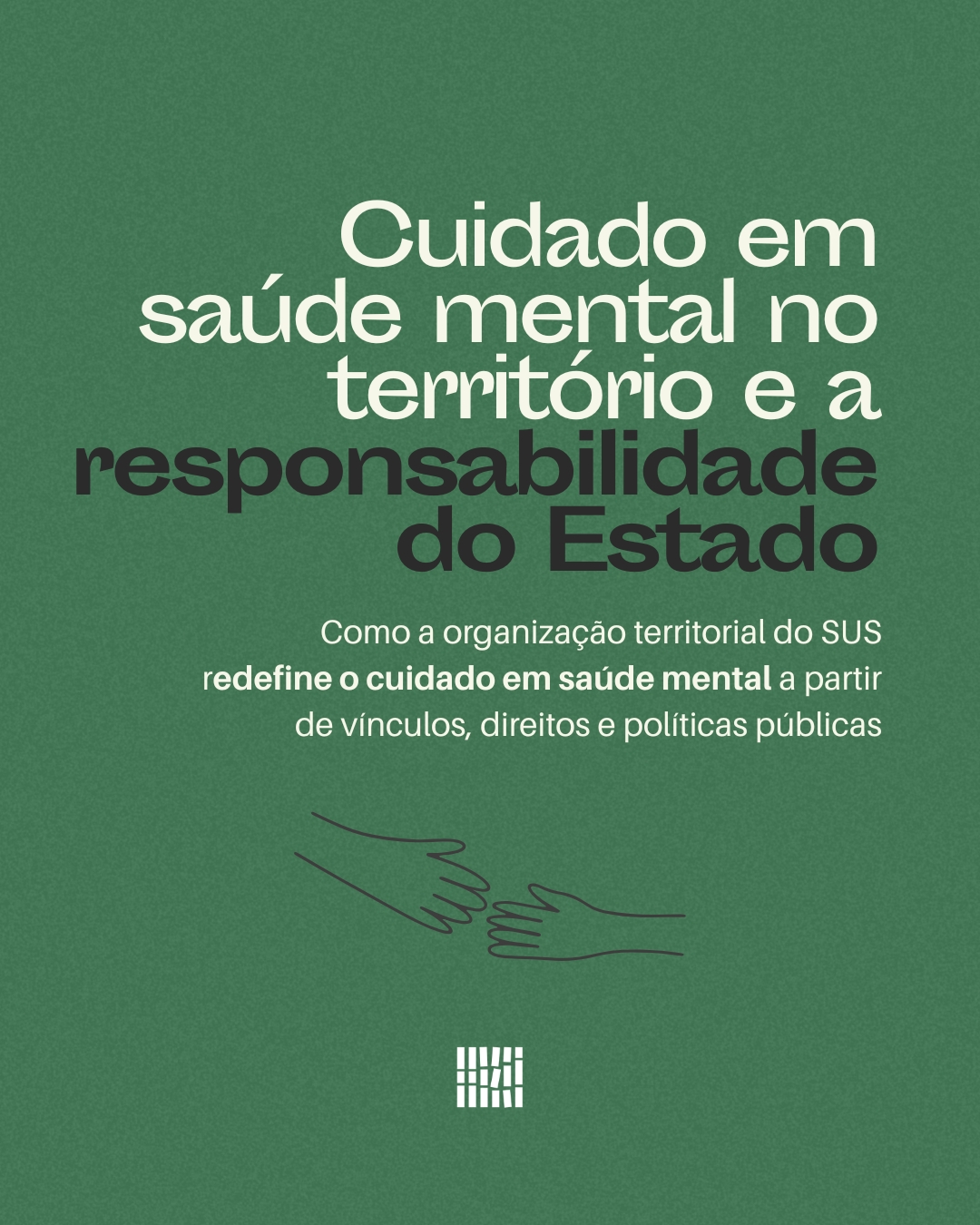 Cuidado em saúde mental no território e a responsabilidade do Estado