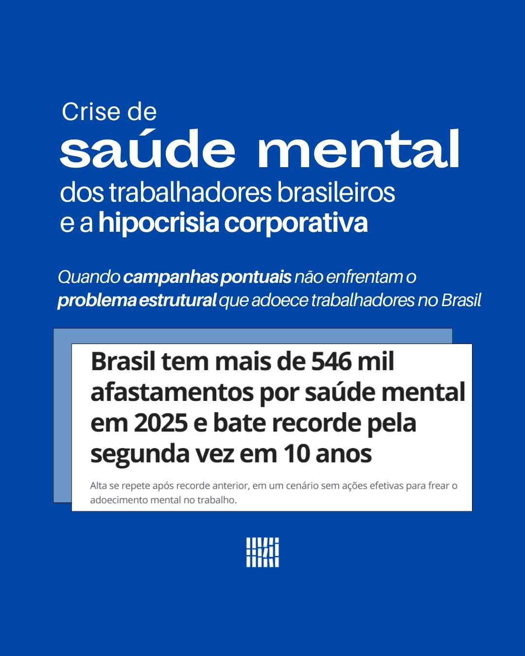 Crise de saúde mental dos trabalhadores brasileiros e a hipocrisia corporativa