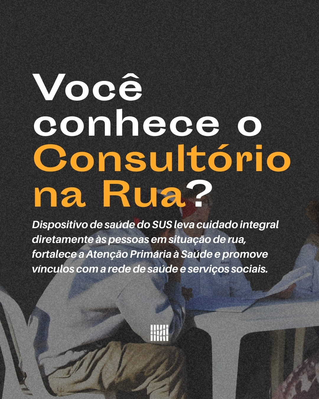 Você conhece o Consultório na Rua?