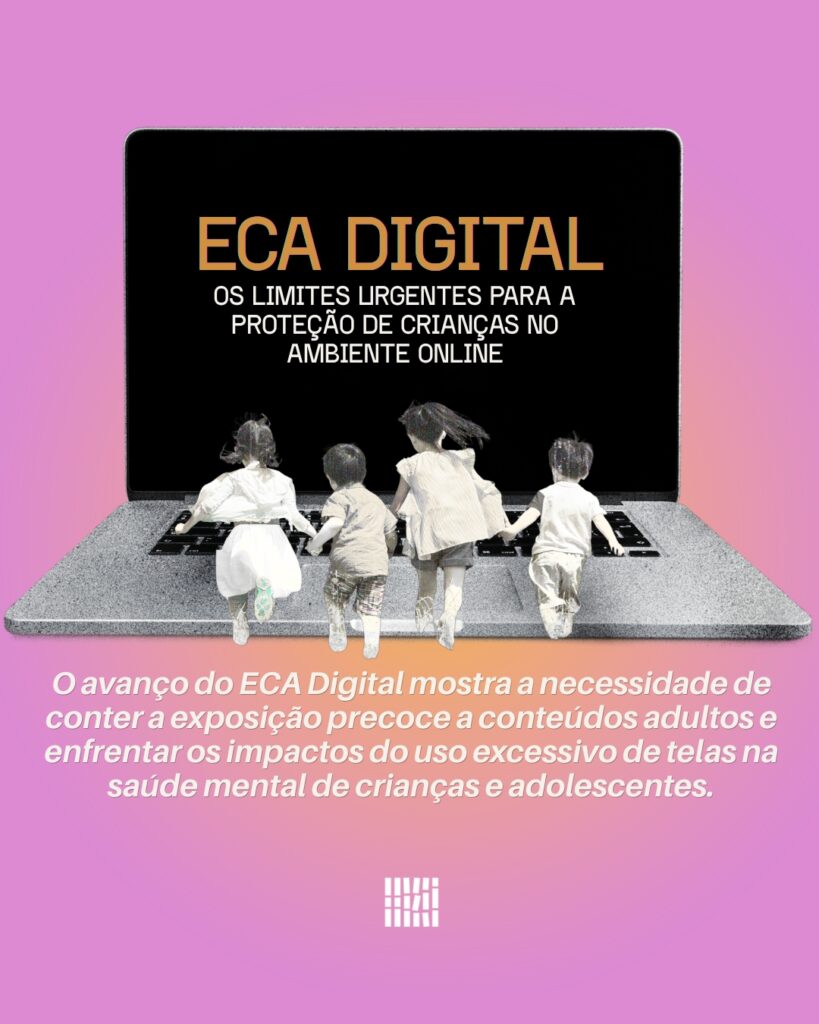 ECA Digital e os limites urgentes para a proteção de crianças no ambiente online