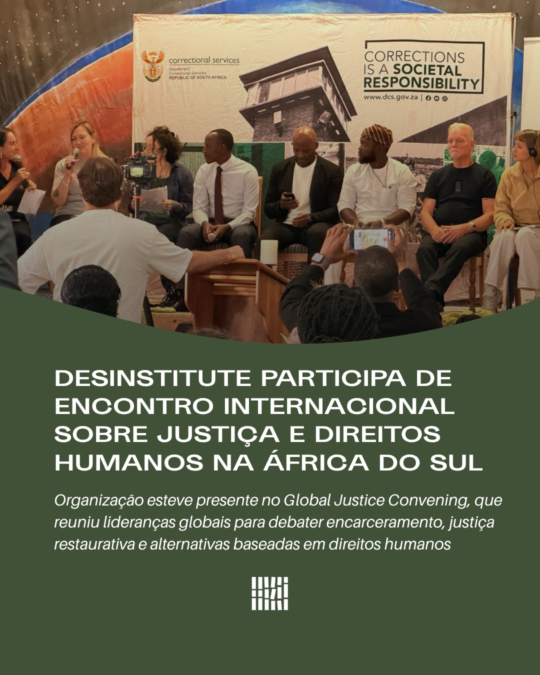 Desinstitute participa de encontro internacional sobre justiça e direitos humanos na África do Sul
