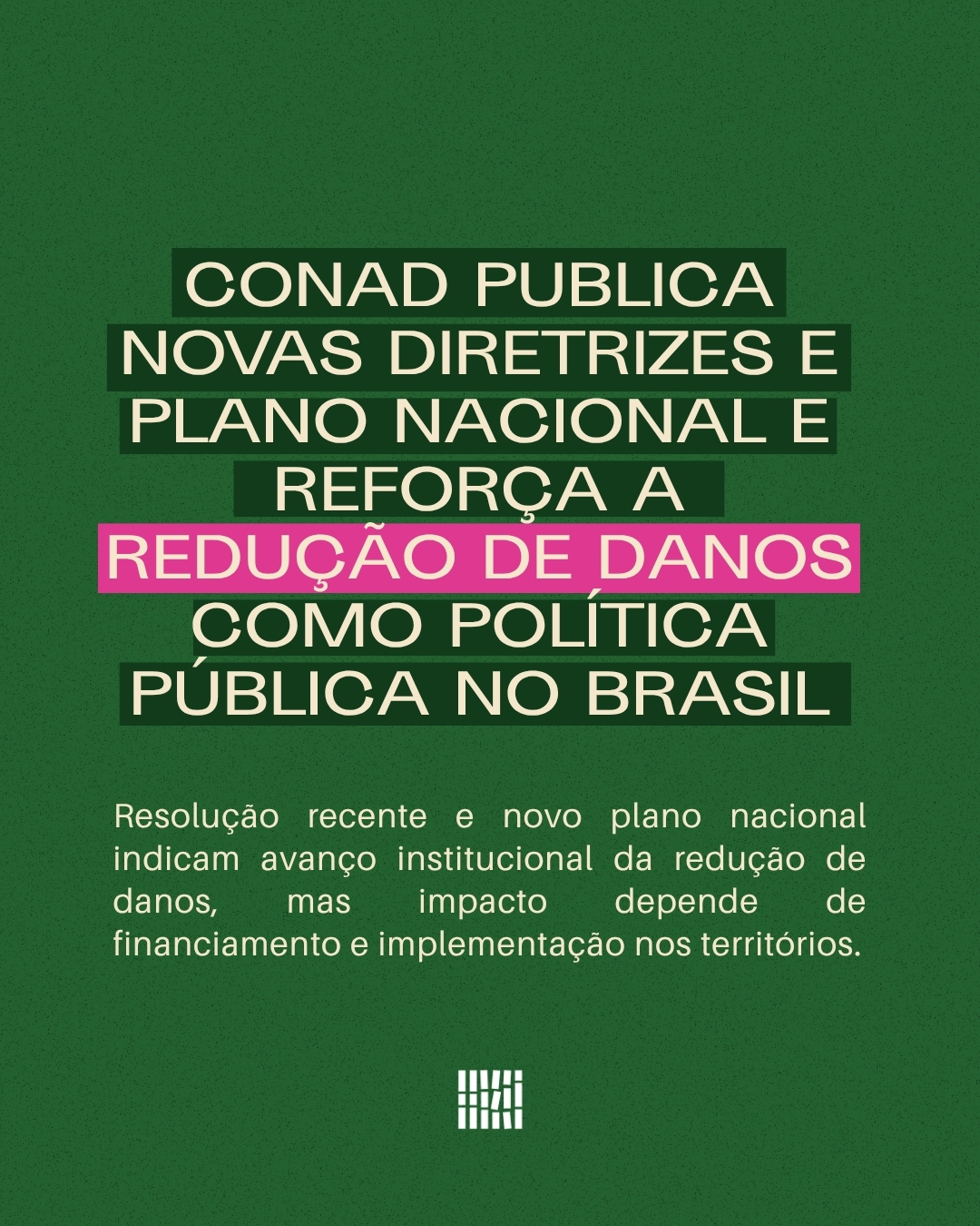 CONAD publica novas diretrizes e plano nacional e reforça a redução de danos como política pública no Brasil