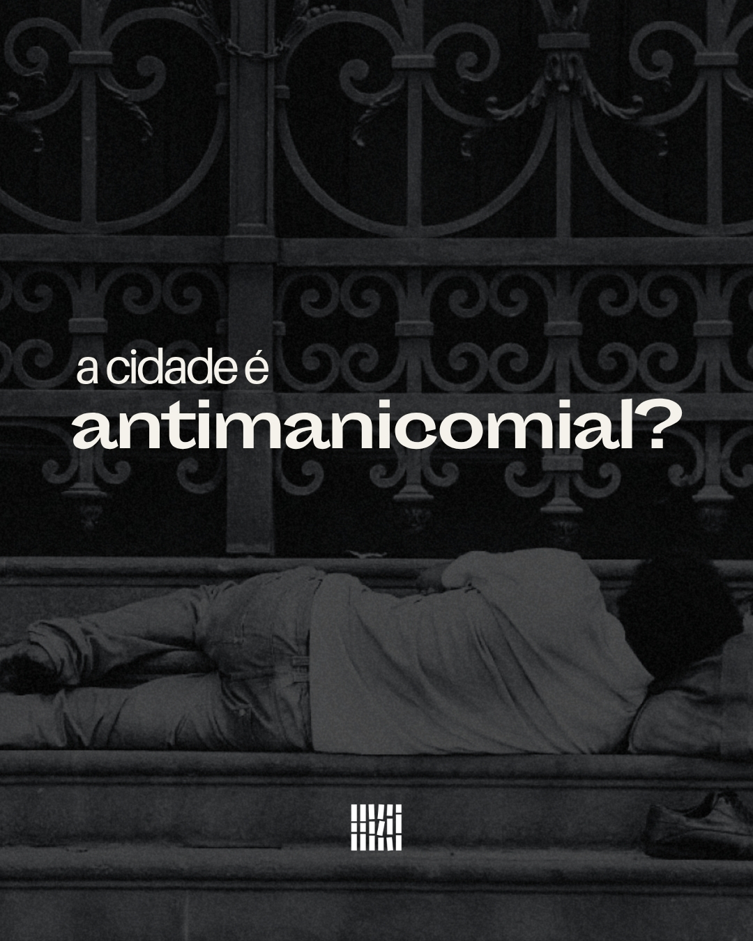 A cidade é antimanicomial?