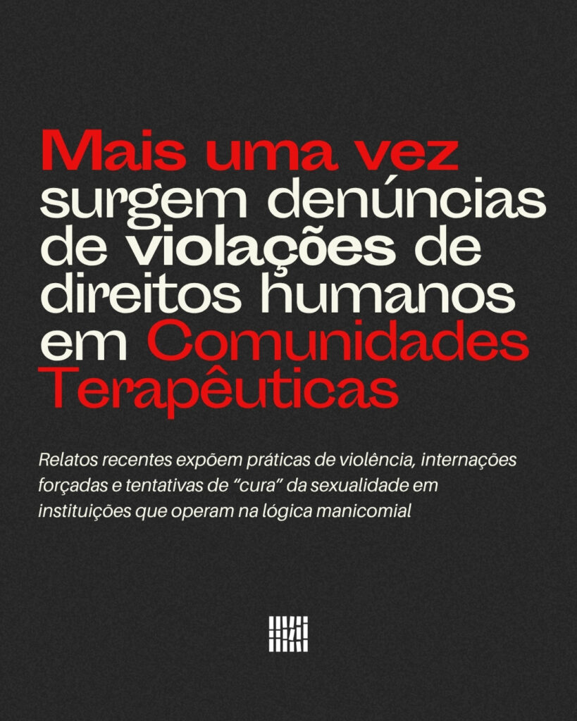 Mais uma vez surgem denúncias de violações de direitos humanos em Comunidades Terapêuticas