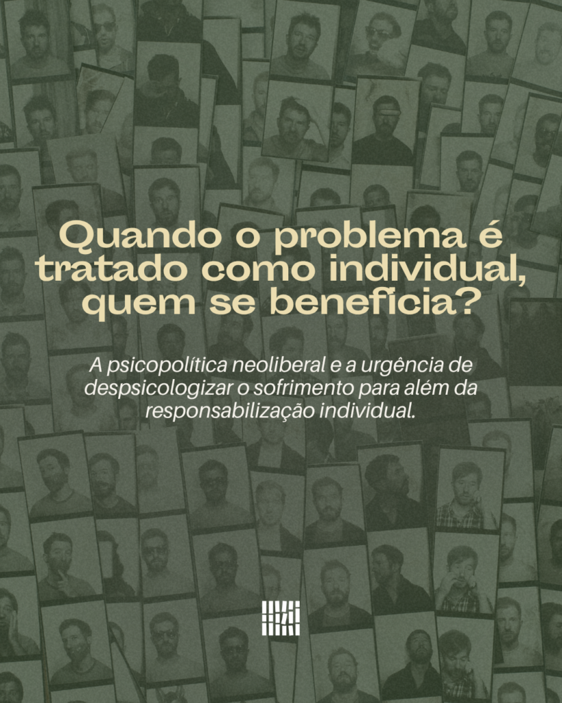 Quando o problema é tratado como individual, quem se beneficia?