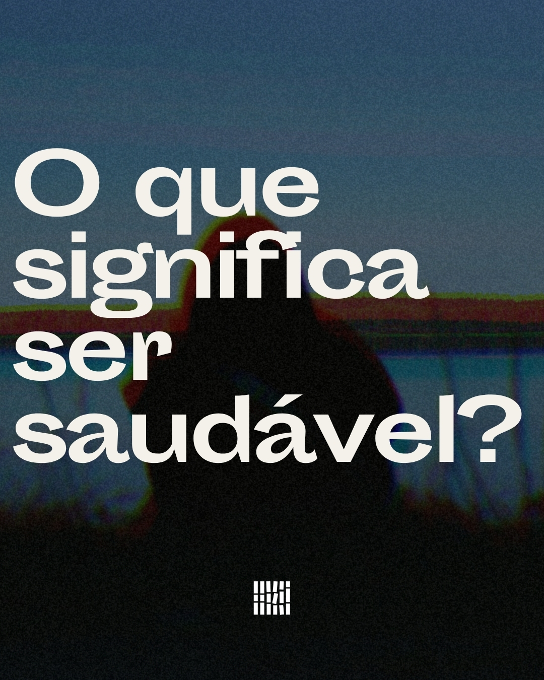 O que significa ser saudável?