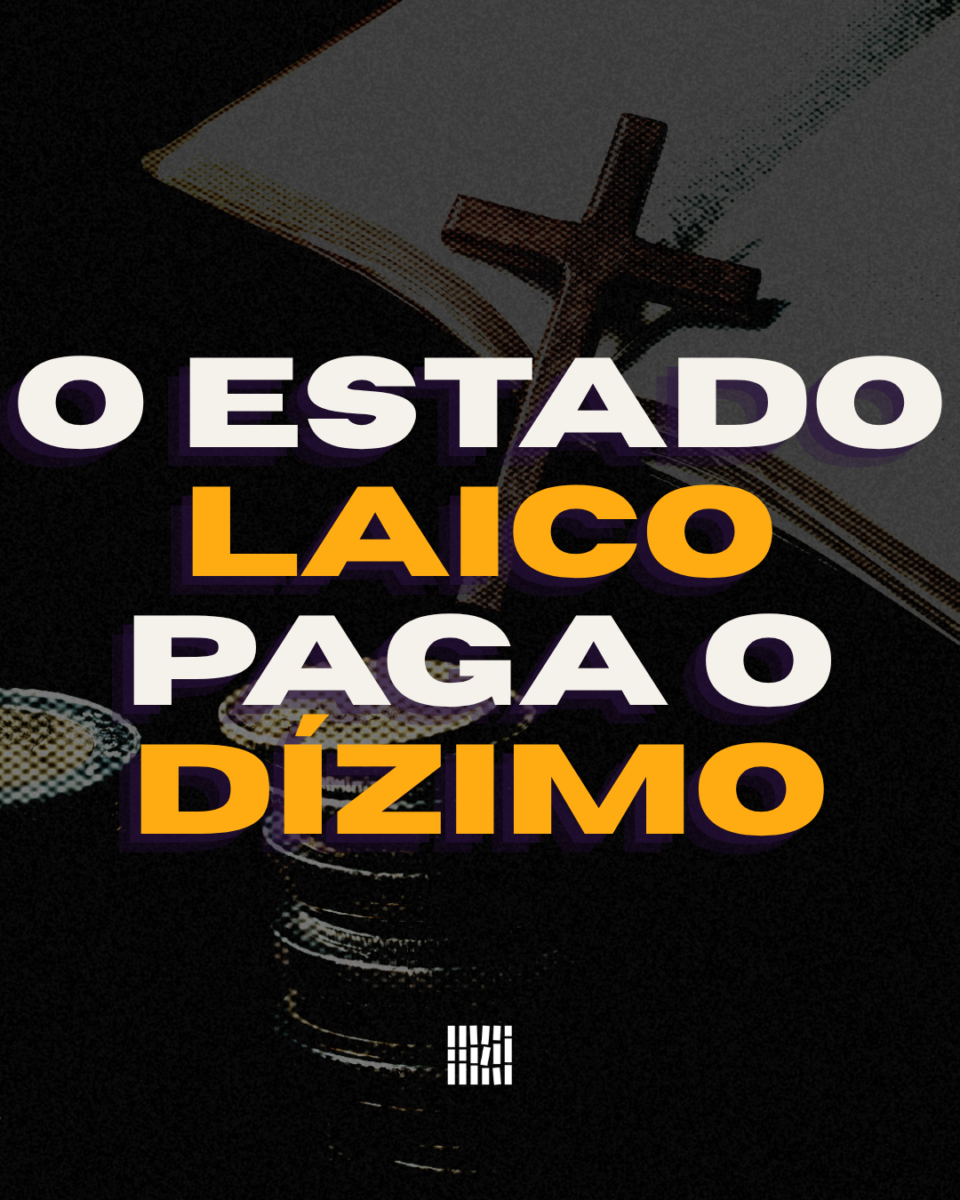 O Estado laico paga o dízimo